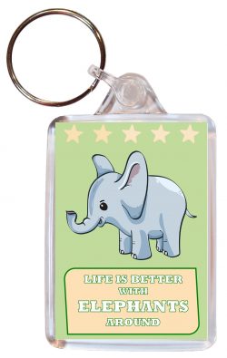 Live is Better with Elephants around - Double Sided Large Keyring Souvenir Gift Present Elephant Cartoon Quote