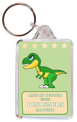Life is Better with Dinosaurs around - Double Sided Large Keyring Key Fob Chain Ring Gift Present Souvenir Dinosaur