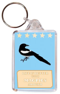 Life is Better with Magpies around - Double Sided Large Keyring Key Fob Chain Ring Gift Present Souvenir Magpie