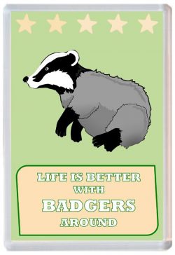 Life is Better with Badgers around - Jumbo Fridge Magnet Souvenir Present Badger