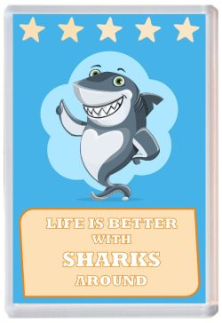 Life is Better with Sharks around - Jumbo Fridge Magnet Souvenir Present Shark