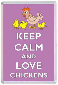Keep Calm and Love Chicken/Chickens - Jumbo Fridge Magnet
