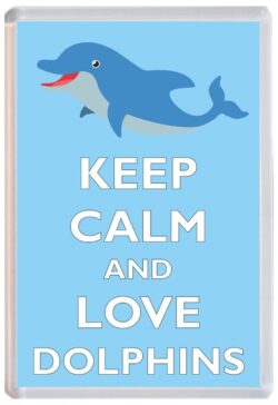 Keep Calm and Love Dolphin/Dolphins - Jumbo Fridge Magnet