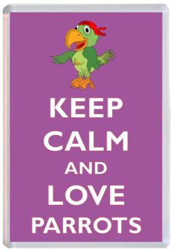 Keep Calm and Love Parrot/Parrots - Jumbo Fridge Magnet