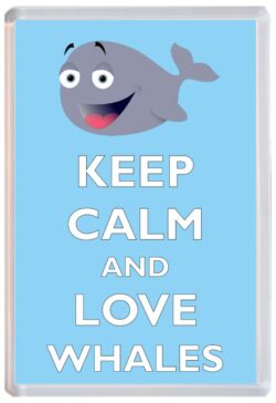 Keep Calm and Love Whale/Whales - Jumbo Fridge Magnet