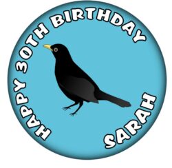 Personalised Blackbird Birthday Badge - 59mm ANY NAME & AGE