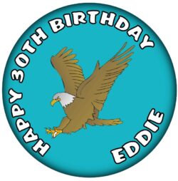 Personalised Eagle Birthday Badge - 59mm ANY NAME & AGE