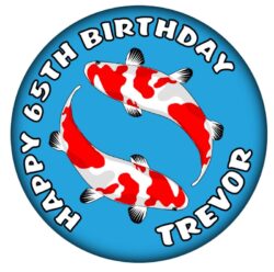 Personalised Koi Birthday Badge - 59mm ANY NAME & AGE