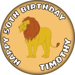 Personalised Lion Birthday Badge - 59mm ANY NAME & AGE