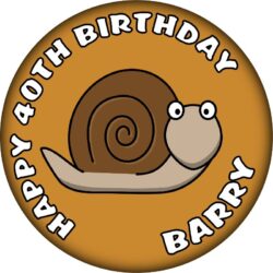 Personalised Snail Birthday Badge - 59mm ANY NAME & AGE