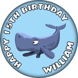 Personalised Whale Birthday Badge - 59mm ANY NAME & AGE