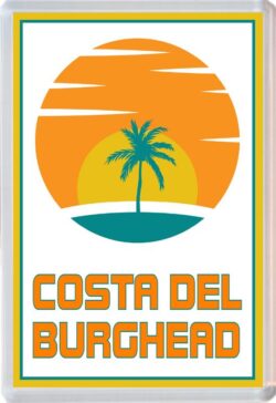 Costa del Burghead - 96 x 67mm Jumbo Fridge Magnet