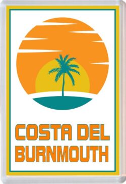 Costa del Burnmouth - 96 x 67mm Jumbo Fridge Magnet